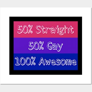 50% Straight 50% Gay 100% Awesome Posters and Art